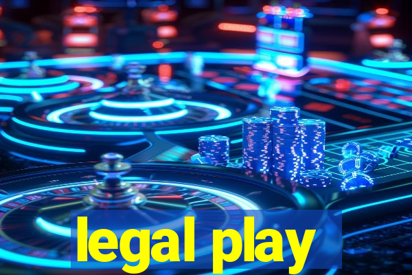 legal play